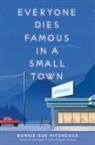 Bonnie-Sue Hitchcock - Everyone Dies Famous in a Small Town