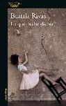 Beatriz Rivas - Lo que no he dicho / What I Have Not Said