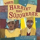 Catherine Clinton, Shane W. Evans, Evans Shane W. - When Harriet Met Sojourner