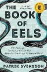 Patrik Svensson - The Book of Eels