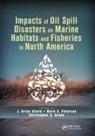 J. Brian Peterson Alford, J Brian Alford, J. Brian Alford, Christopher C Green, Christopher C. Green, Mark S Peterson... - Impacts of Oil Spill Disasters on Marine Habitats and Fisheries in