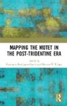 Esperanza Filippi Rodriguez-Garcia, Daniele V. Filippi, Esperanza Rodríguez-García - Mapping the Motet in the Post-Tridentine Era