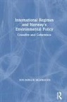 Jon Birger Skj Rseth, Skj&amp;, Jon Birger Skj¿rseth, Jon Birger Skjrseth, Jon Birger Skjaerseth - International Regimes and Norway''s Environmental Policy