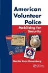 Martin Alan Greenberg, Martin Alan (Academy of Criminal Justic Greenberg - American Volunteer Police: Mobilizing for Security