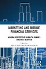 Aijaz A. Karjaluoto Shaikh, Heikki Karjaluoto, Karjaluoto Heikki, Aijaz A. Shaikh - Marketing and Mobile Financial Services