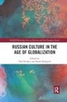 Vlad (University of Leeds Strukov, Vlad Hudspith Strukov, Strukov Sarah Vlad, Sarah Hudspith, Hudspith Sarah, Hudspith Sarah... - Russian Culture in the Age of Globalization