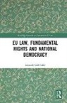 Eduardo Gill-Pedro - Eu Law, Fundamental Rights and National Democracy