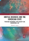 Michael J. Strauss, Michael J. (Centre D''etudes Diplomatique Strauss, Michael J. (Centre Detudes Diplomatiques Strauss, Strauss Michael J. - Hostile Business and the Sovereign State