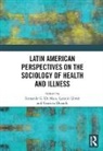 Fernando (Depaul University De Maio, Fernando Llovet De Maio, Fernando De Maio, Fernando G. de Maio, De Maio Fernando, Graciela Dinardi... - Latin American Perspectives on the Sociology of Health and Illness