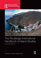 Godfrey Baldacchino, Godfrey (University of Malta Baldacchino, Godfrey (University of Prince Edward Baldacchino, Godfrey Baldacchino, Baldacchino Godfrey - Routledge International Handbook of Island Studies
