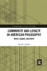 Steven A. Miller, Steven A. (University of New Mexico Miller, Miller Steven A. - Community and Loyalty in American Philosophy