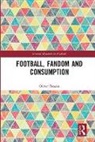 Oliver Brooks, Brooks Oliver - Football, Fandom and Consumption