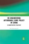 Peter Nan-shong Lee, Peter Nan-Shong (National Chung Cheng Univers Lee - Re-Engineering Affordable Care Policy in China