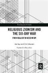 Avi Sagi, Avi Schwartz Sagi, Sagi Avi, Dov Schwartz, Schwartz Dov - Religious Zionism and the Six Day War