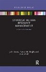 John Storey, John (Open University Storey, John (University of Sunderland Storey, John Ulrich Storey, John Wright Storey, Storey John... - Strategic Human Resource Management