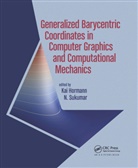 Kai Sukumar Hormann, Kai Hormann, N. Sukumar - Generalized Barycentric Coordinates in Computer Graphics and