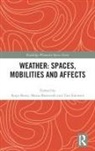 Kaya (Griffith University Barry, Kaya Barry, Maria Borovnik, Tim Edensor - Weather: Spaces, Mobilities and Affects