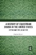 Kimberly Poppiti - History of Equestrian Drama in the United States - Hippodramas Pure Air and Fire