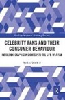 Markus Wohlfeil - Celebrity Fans and Their Consumer Behaviour
