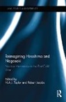 N.a.j. (Rmit University Taylor, N.a.j. Jacobs Taylor, Robert Jacobs, Jacobs Robert, N.A.J. Taylor - Reimagining Hiroshima and Nagasaki