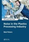 Robert Peters, Robert (Applied Acoustic Design Peters, Peters Robert - Noise in the Plastics Processing Industry