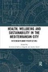 Antonio (Universidad De Alicante Jimenez-Delgado, Antonio Lloret Jimenez-Delgado, Antonio Jiménez-Delgado, Jaime Lloret, Lloret Jaime - Health, Wellbeing and Sustainability in the Mediterranean City