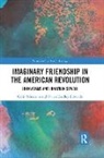 Owen Dudley Edwards, Owen Dudley Edwards, Colin Nicolson, Colin Dudley Edwards Nicolson, Nicolson Colin - Imaginary Friendship in the American Revolution