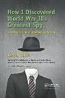 David Kahn, David (New York Kahn, Kahn David - How I Discovered World War Ii s Greatest Spy and Other Stories of