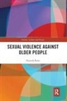 Hannah Bows, Hannah (University of Durham Bows - Sexual Violence Against Older People