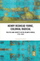 Amanda Goodrich, Amanda (The Open University Goodrich, Goodrich Amanda - Henry Redhead Yorke, Colonial Radical