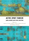 Heather J. (University of Florida Gibson, Heather J. Lamont Gibson, Richard J. Buning, Heather J. Gibson, Gibson Heather J., Millicent Kennelly... - Active Sport Tourism