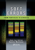 Jean-Luc Autran, Jean-Luc (Aixmarseille University Autran, Jean-Luc (Aix-Marseille University Autran, Jean-Luc Munteanu Autran, Autran Jean-Luc, Daniela Munteanu... - Soft Errors