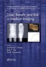 Lawrence T. Chu Dauer, Bae P Chu, Bae P. Chu, Lawrence T Dauer, Lawrence T. Dauer, Pat B Zanzonico... - Dose, Benefit, and Risk in Medical Imaging