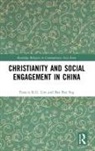 Francis K G Lim, Francis K. G. Lim, Francis K.G. Lim, Francis (Nanyang Technological Universit K.g. Lim, Francis K.G. Lim, Bee Bee Sng - Christianity and Social Engagement in China