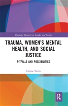 Emma Tseris, Emma (University of Sydney Tseris - Trauma, Womens Mental Health, and Social Justice