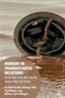 Paul Bauer, Krystof (Charles University Kozak, Krystof Toth Kozak, Kry¿tof Kozák, Krystof Kozák, Kryštof Kozák... - Memory in Transatlantic Relations