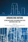 Tim (University of Antwerp Soens, Bert De Munck, Dieter Schott, Tim Soens, Michael Toyka-Seid - Urbanizing Nature