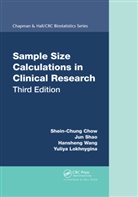 Shein-Chung Chow, Shein-Chung (Duke Univ Chow, Shein-Chung (Duke Univ. School of Medicine) Chow, Shein-Chung Shao Chow, Yuliya Lokhnygina, Jun Shao... - Sample Size Calculations in Clinical Research
