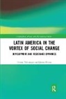 James Petras, Petras James, Henry Veltmeyer, Henry (Research Professor in Developmen Veltmeyer, Henry (Universidad De Autonoma De Zacat Veltmeyer, Henry Petras Veltmeyer... - Latin America in the Vortex of Social Change