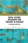 Pierpaolo Donati, Pierpaolo (Universita DI Bologna Donati, Pierpaolo Malo Donati, Antonio Malo, Giulio Maspero, Pierpaolo Donati... - Social Science, Philosophy and Theology in Dialogue