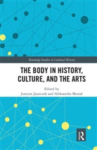 Justyna Musia Jajszczok, Justyna Musial Jajszczok, Justyna Jajszczok, Jajszczok Justyna, Aleksandra Musial, Aleksandra Musiał - Body in History, Culture, and the Arts