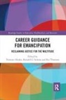 Tristram Sultana Hooley, Tristram Thomsen Hooley, Tristram Hooley, Ronald Sultana, Ronald G. Sultana, Rie Thomsen - Career Guidance for Emancipation