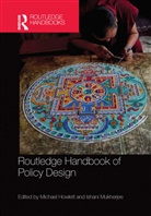 Michael Mukherjee Howlett, Michael Howlett, Howlett Michael, Ishani Mukherjee - Routledge Handbook of Policy Design