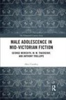 Alice Crossley, Dr Alice Crossley - Male Adolescence in Mid-Victorian Fiction