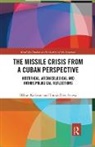 Tomas Diez Acosta, Tomás Diez Acosta, Tomás Diez Acosta, Tomas (Instituto de Historia de Cuba Diez Acosta, Hakan Karlsson, Håkan Karlsson... - Missile Crisis From a Cuban Perspective