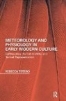 Rebecca Totaro - Meteorology and Physiology in Early Modern Culture