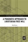 John Lemos, John (Coe College Lemos - Pragmatic Approach to Libertarian Free Will