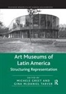 Michele (George Mason University) Tarver Greet, Michele Tarver Greet, Michele Greet, Greet Michele, Gina McDaniel Tarver - Art Museums of Latin America