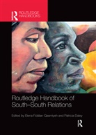 Elena (University College London Fiddian-Qasmiyeh, Patricia Daley, Elena Fiddian-Qasmiyeh - Routledge Handbook of South-South Relations