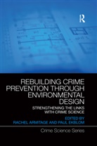 Rachel (University of Huddersfield Armitage, Rachel Ekblom Armitage, Rachel Armitage, Paul Ekblom - Rebuilding Crime Prevention Through Environmental Design